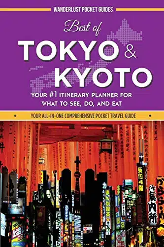Best of Tokyo and Kyoto Your #Itinerary Planner for What to See, Do, and Eat in Tokyo and Kyoto, Japan
