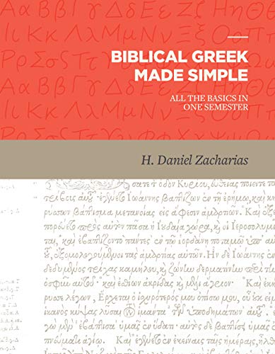 Biblical Greek Made Simple All the Basics in One Semester