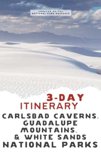Day Carlsbad Caverns, Guadalupe Mountains & White Sands National Parks Itinerary Your Guide to New Mexico and Texas National Parks Carlsbad ... Park (day National Park Itineraries)