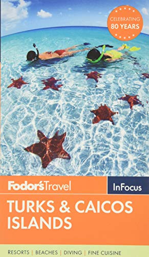 Fodor's In Focus Turks & Caicos Islands (Travel Guide)