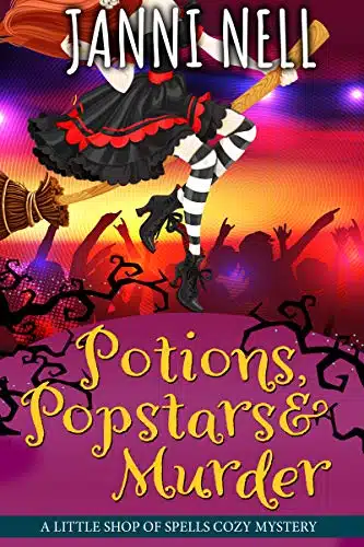 Potions, Popstars & Murder (Little Shop of Spells Cozy Mysteries Book )
