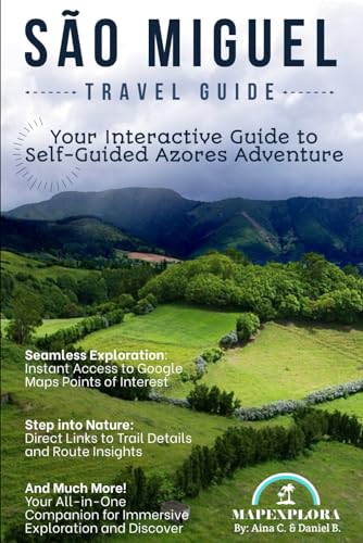 SÃ£o Miguel Travel Guide (English Edition, ) Your Interactive Guide to Self Guided Azores Adventure