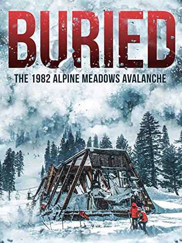 Buried The Alpine Meadows Avalanche