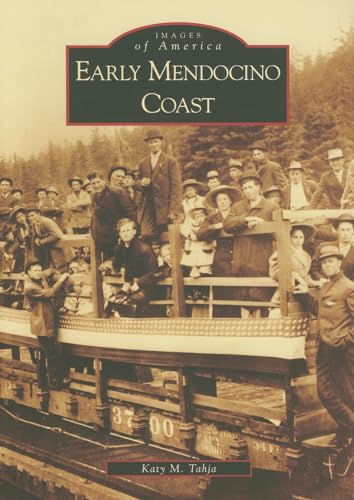 Early Mendocino Coast (Images of America California)
