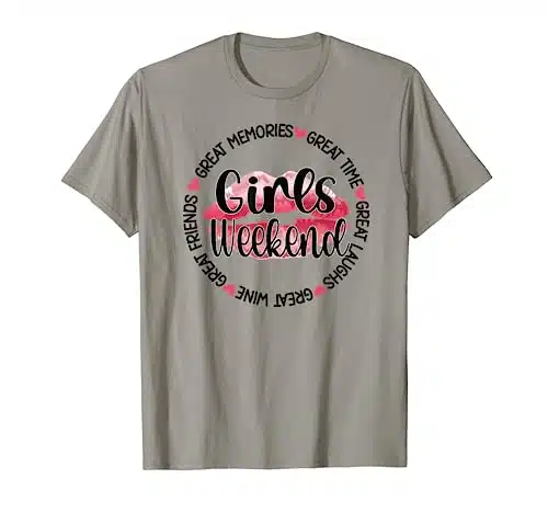 Great Girls Weekend Girls Weekend Getaway T Shirt