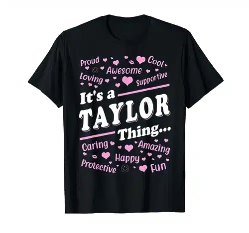 It's a Taylor Thing Proud Family Surname Taylor T Shirt