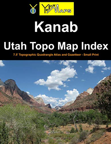 Kanab Utah Topo Map Index ' Topographic Quadrangle Atlas and Gazetteer   Small Print