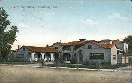 The Hotel Palms Healdsburg, California CA Original Antique Postcard