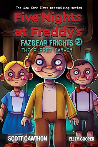 The Puppet Carver An AFK Book (Five Nights at Freddys Fazbear Frights #) ()