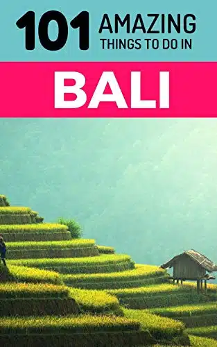 Amazing Things to Do in Bali Bali Travel Guide (Idonesia Travel Guide, Ubud Travel, Bali Beaches, Backpacking Bali)