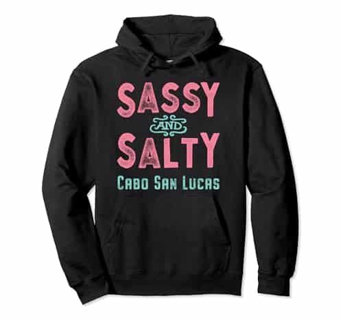 Cabo San Lucas, Mexico Sassy Souvenir Pullover Hoodie