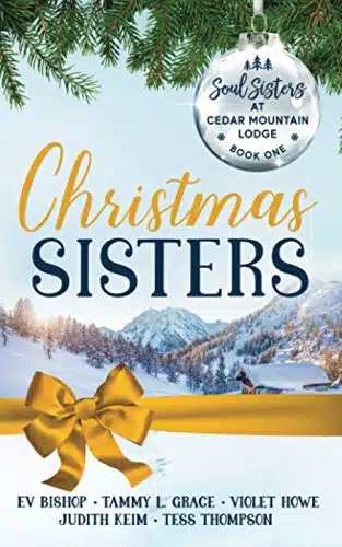 Christmas Sisters (Soul Sisters at Cedar Mountain Lodge)