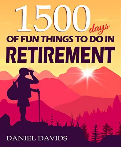 Days of Fun Things to Do in Retirement