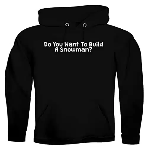 Do You Want To Build A Snowman   Men's Ultra Soft Hoodie Sweatshirt, Black, Large