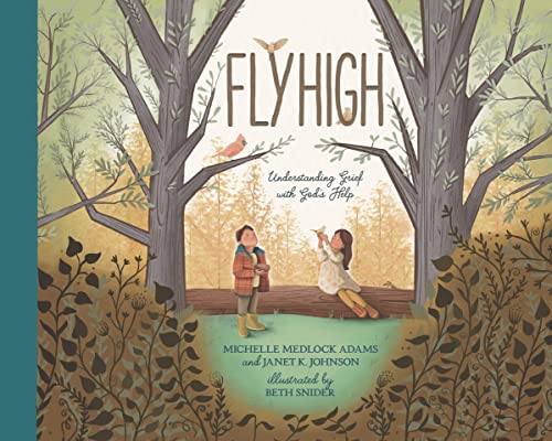 Fly High Understanding Grief with God's Help
