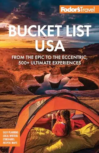 Fodor's Bucket List USA From the Epic to the Eccentric, + Ultimate Experiences (Full color Travel Guide)