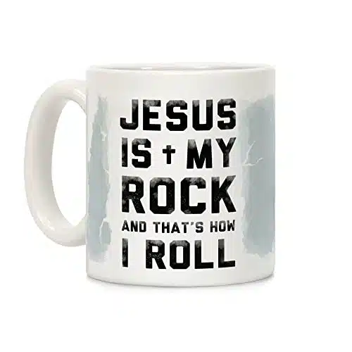 LookHUMAN Jesus is My Rock and That's How I Roll White Ounce Ceramic Coffee Mug
