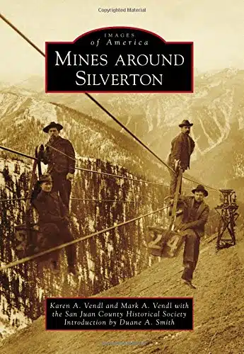 Mines Around Silverton (Images of America)