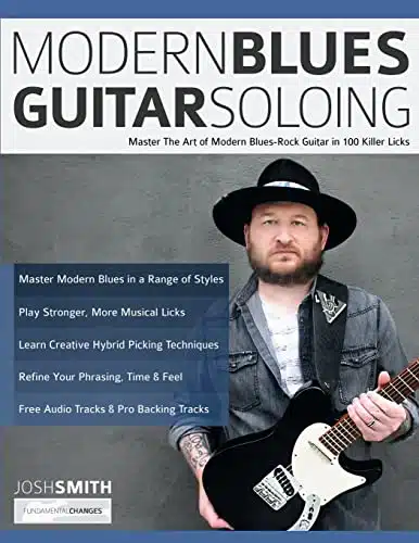 Modern Blues Guitar Soloing Master The Art of Modern Blues Rock Guitar in Killer Licks (Learn How to Play Blues Guitar)