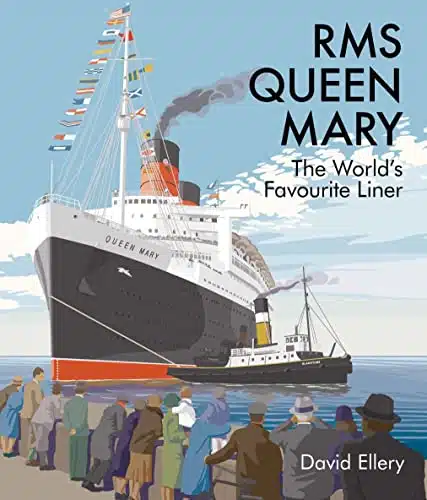 RMS Queen Mary The World's Favourite Liner
