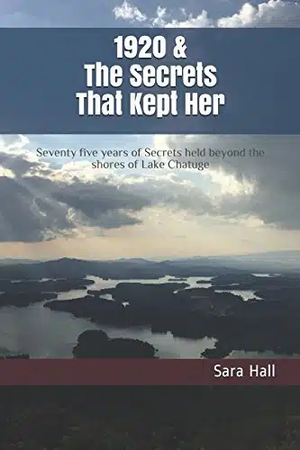 & The Secrets that Kept Her Seventy five years of Secrets held beyond the shores of Lake Chatuge
