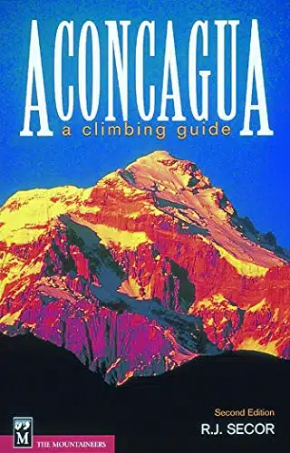Aconcagua A Climbing Guide, Second Edition