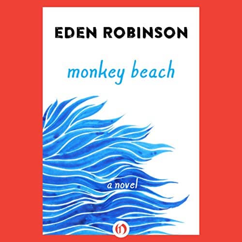 Monkey Beach A Novel