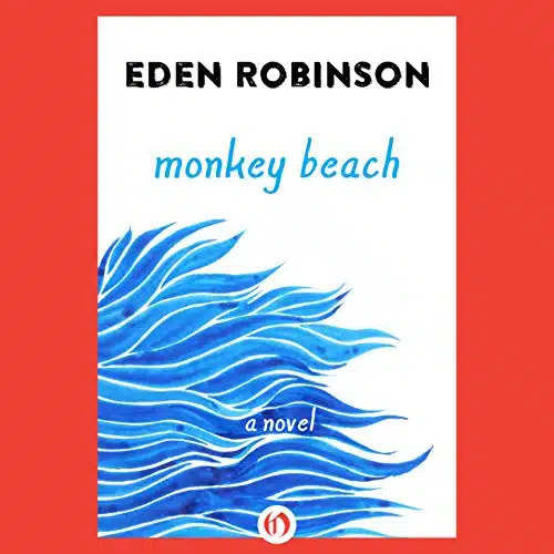 Monkey Beach A Novel